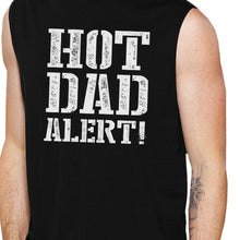Cargar imagen en el visor de la galería, Hot Dad Alert Men's Black Graphic Muscle T Shirt
